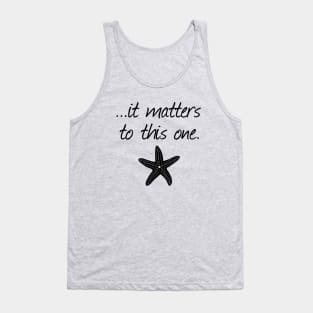 It Matters To This One Inspirational Starfish Story Poem Tank Top